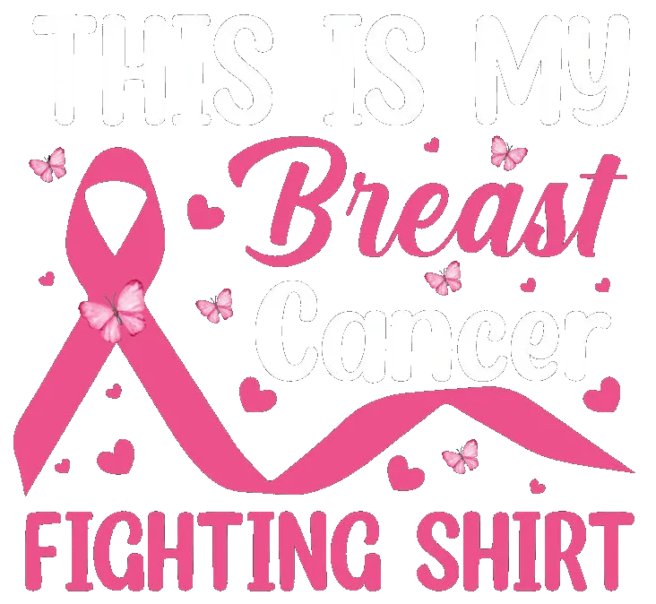 BREAST CANCER FIGHTING SHIRT