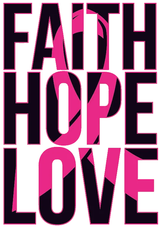 FAITH HOPE LOVE BREAST CANCER