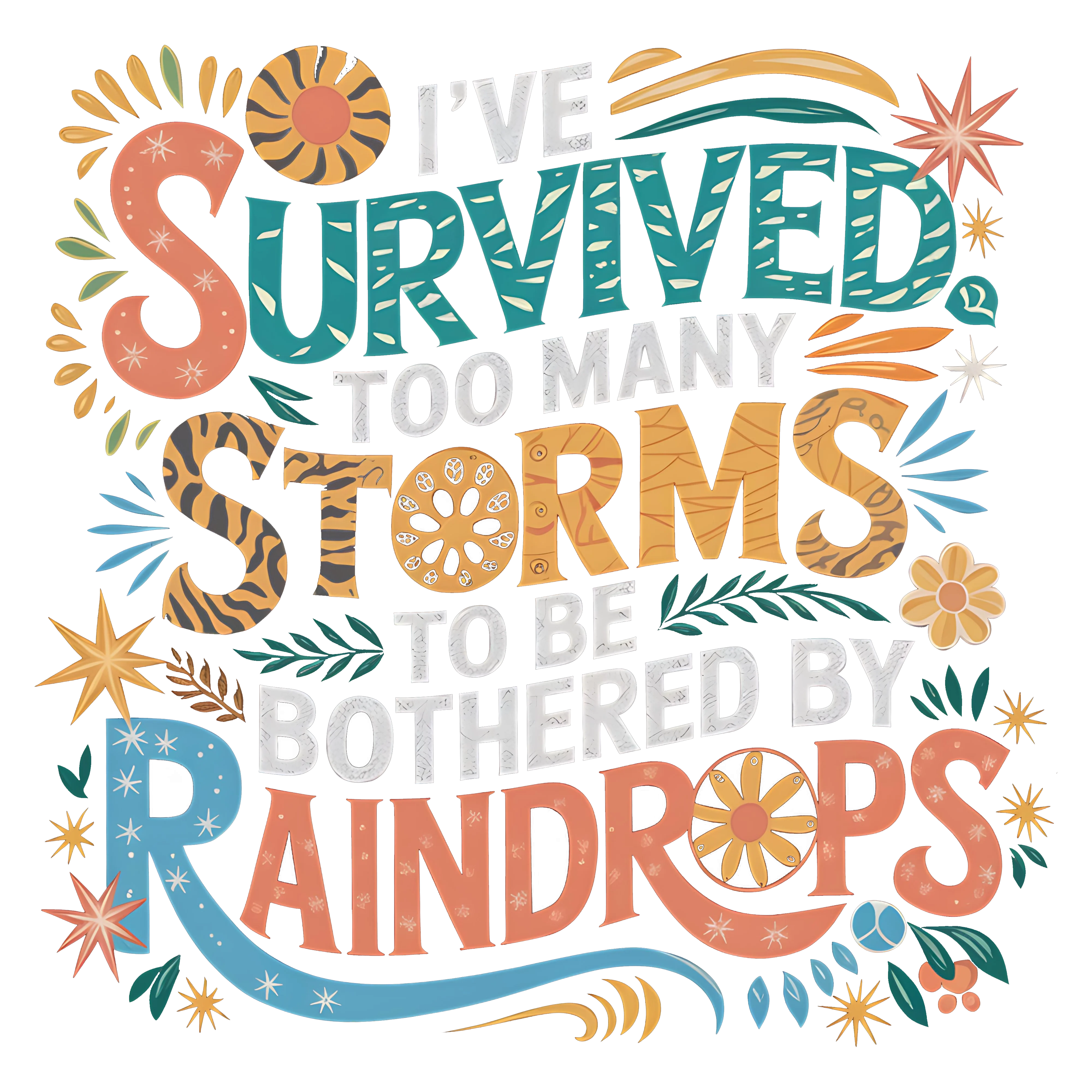 SURVIVED MANY STORMS