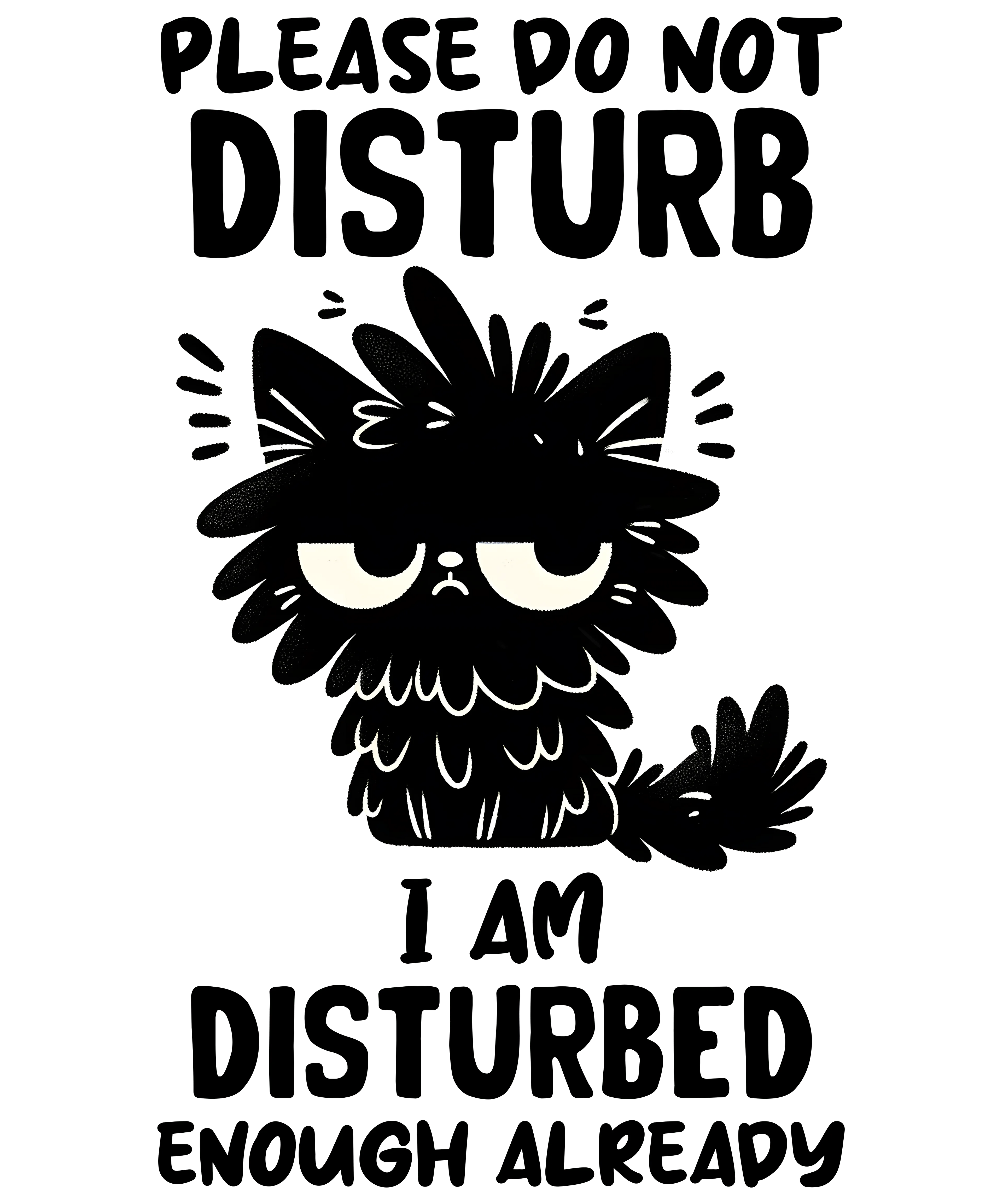 PLEASE DO NOT DISTURB CRAZY CAT